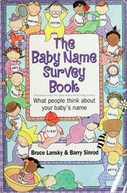 Cover of: The baby name survey book: what people think about your baby's name