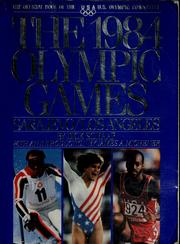 Cover of: The 1984 Olympic Games by Schaap, Dick