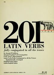 Cover of: 201 Latin verbs fully conjugated in all the tenses by Joseph Wohlberg