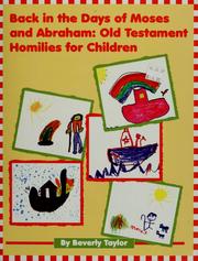 Cover of: Back in the days of Moses and Abraham: Old Testament homilies for children