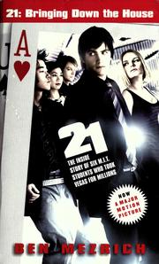 Cover of: 21 bringing down the house: the inside story of six MIT students who took Vegas for millions