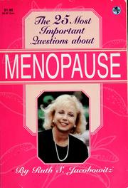 The 25 most important questions about menopause by Ruth S. Jacobowitz