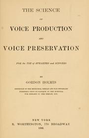 Cover of: Science of voice production and voice preservation: for use of speakers and singers.