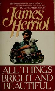 Cover of: All Things Bright and Beautiful by James Herriot
