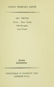 Cover of: All trivia: Trivia, More trivia, Afterthoughts, Last words ...