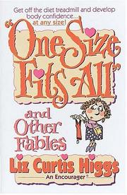 Cover of: One size fits all by Liz Curtis Higgs, Liz Curtis Higgs