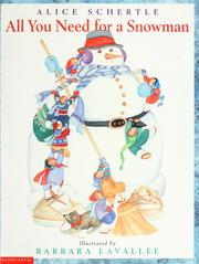 Cover of: All you need for a snowman by Alice Schertle