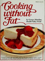 Cover of: Cooking without fat by George Mateljan