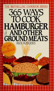 Cover of: 365 Ways to Cook Hamburger and Other Ground Meats by Rick Rodgers