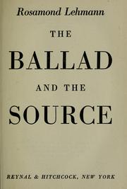 Cover of: The ballad and the source. by Rosamond Lehmann