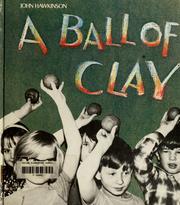 Cover of: A ball of clay.
