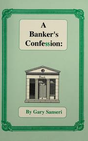 A Banker's Confession by Gary Sanseri
