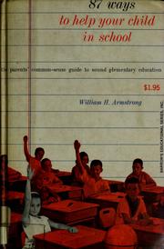 Cover of: 87 ways to help your child in school. by William H. Armstrong