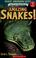 Cover of: Amazing snakes!