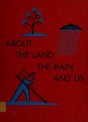 Cover of: About the land, the rain, and us.