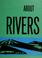 Cover of: About rivers