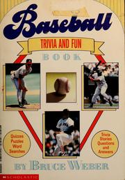 Cover of: Baseball Trivia and Fun Book | Bruce Weber