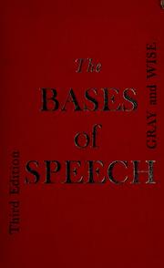Cover of: The bases of speech by Giles Wilkeson Gray