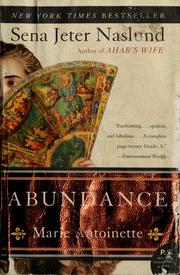 Cover of: Abundance: a novel of Marie Antoinette