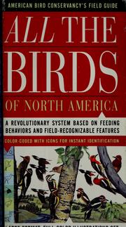 Cover of: American Bird Conservancy's field guide all the birds of North America: [a revolutionary system based on feeding behaviors and field-recognizable features]