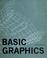 Cover of: Basic graphics for design, analysis, communications, and the computer