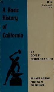 Cover of: A basic history of California by Don E. Fehrenbacher