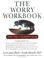 Cover of: The worry workbook