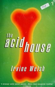 Cover of: The acid house by Irvine Welsh