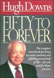 Cover of: Fifty to forever by Hugh Downs