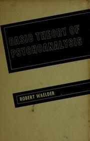Cover of: Basic theory of psychoanalysis. by Robert Waelder