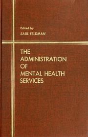 Cover of: The administration of mental health services by Saul Feldman