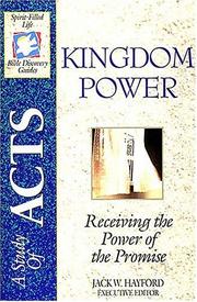 Cover of: Kingdom power: receiving the power of the promise : a study in the book of Acts