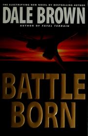 Cover of: Battle born by Dale Brown