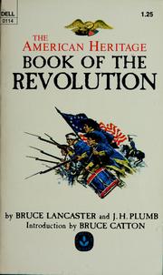 Cover of: The American heritage book of the Revolution by Bruce Lancaster
