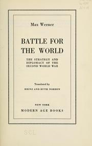 Cover of: Battle for the world: the strategy and diplomacy of the second world war