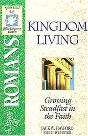 Cover of: Kingdom living: growing steadfast in the faith : a study of Romans