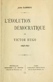 Cover of: L' évolution démocratique de Victor Hugo, 1848-1851. by Jules Garsou