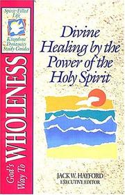 Cover of: God's way to wholeness: divine healing by the power of the Holy Spirit