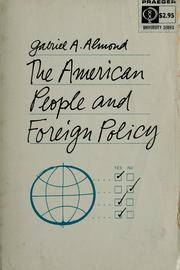 The American people and foreign policy. by Gabriel A. Almond