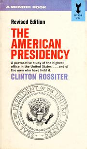 Cover of: The American presidency by Clinton L Rossiter