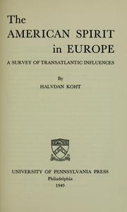 Cover of: The American spirit in Europe: a survey of transatlantic influences.