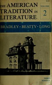 Cover of: The American tradition in literature: edited by Sculley Bradley, Richmond Croom Beatty [and] E. Hudson Long.