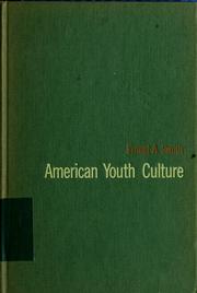 Cover of: American youth culture by Ernest A. Smith