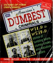 Cover of: America's dumbest criminals by Daniel R. Butler