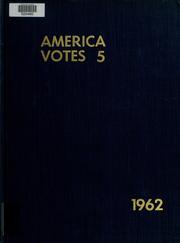 Cover of: America votes, 5 by compiled and edited by Richard M. Scammon.