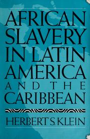 Cover of: African slavery in Latin America and the Caribbean by Herbert S. Klein