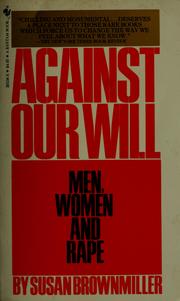 Cover of: Against our will: men, women, and rape
