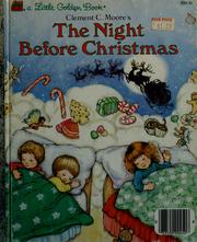 Cover of: Clement C. Moore's the night before Christmas by Clement Clarke Moore