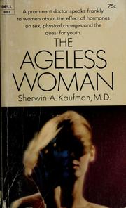 Cover of: The ageless woman: menopause, hormones, and the quest for youth