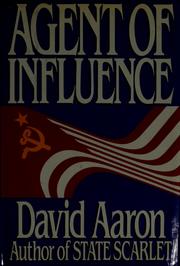 Cover of: Agent of influence by David Aaron